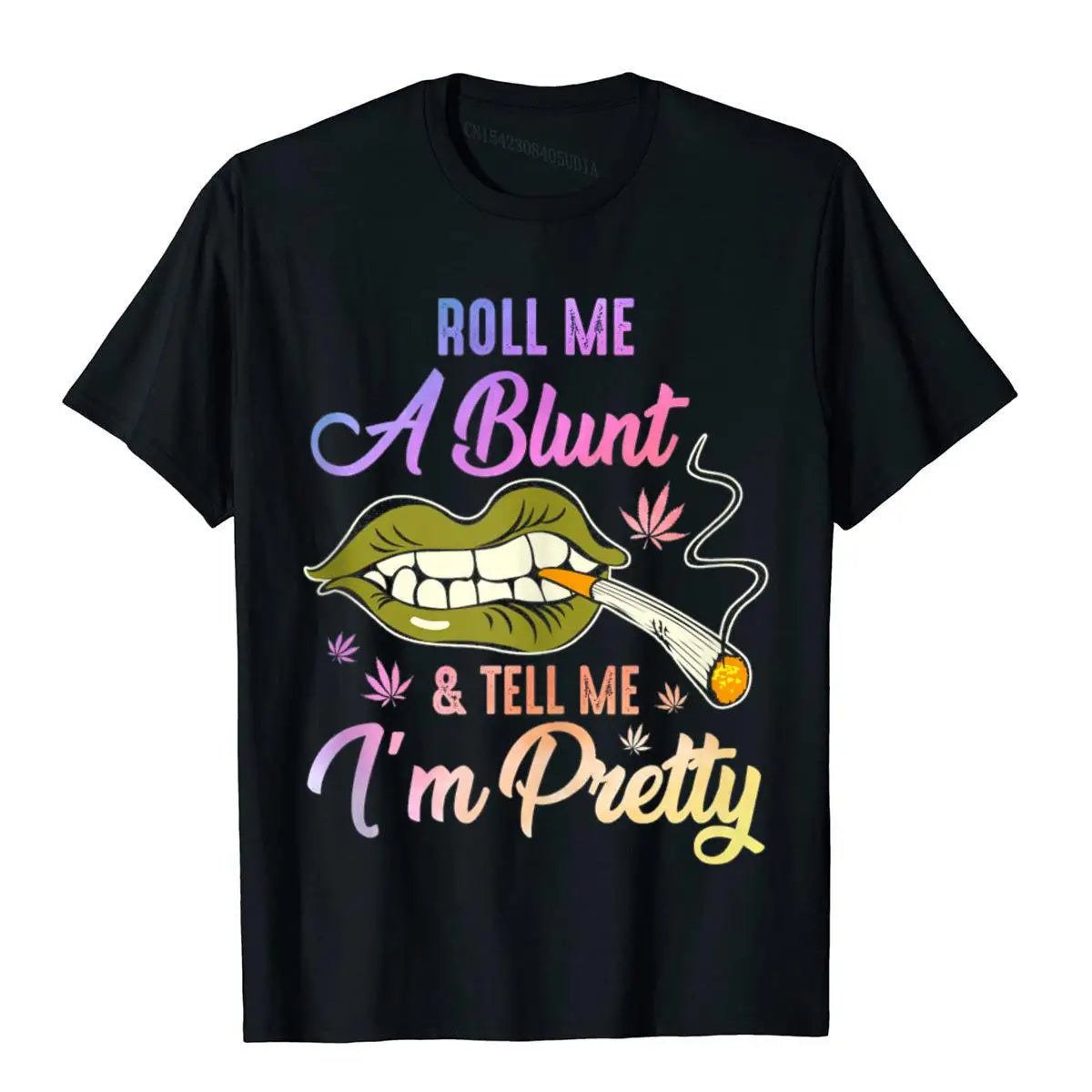 "Roll Me A Blunt And Tell Me I'm Pretty " (Black)