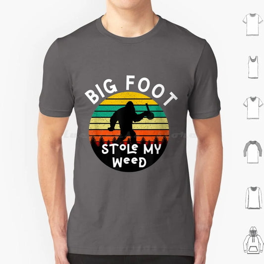 "Bigfoot Stole My Weed" (Grey)