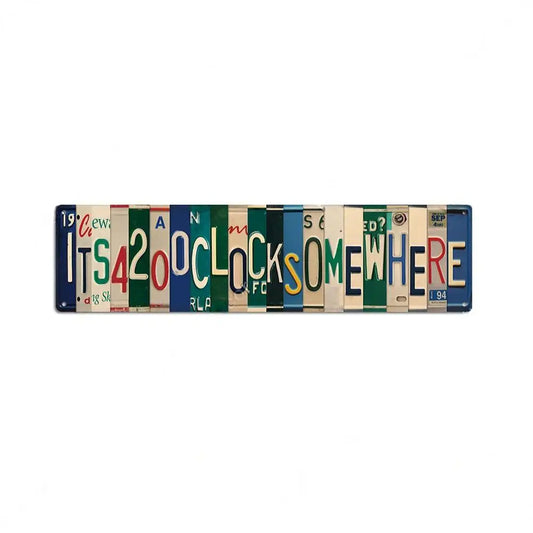 Street Sign "It's 420 O'clock Somewhere" Metal Wall Art & Room Decor